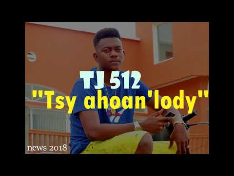 TJ 512(Tsy ahoany