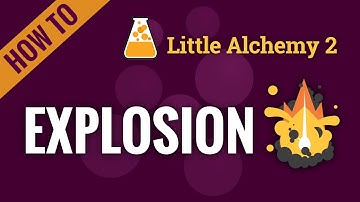 How To Make Explosion! In Little Alchemy 2