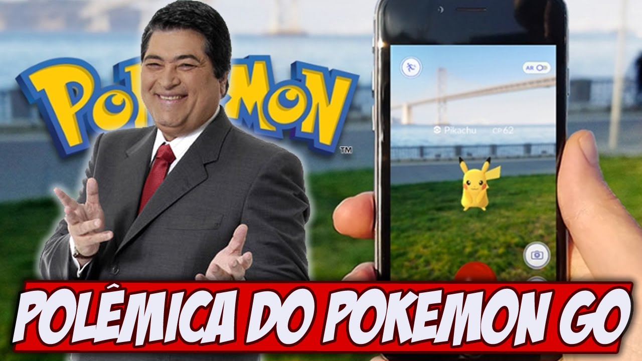 POKEMON GO E A POLÊMICA DOS APRESENTADORES DE TV BRASILEIROS