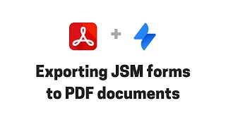 Exporting Jira Service Management forms to PDF documents