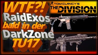 Division 2 - Raid Exos - Adlerträger & Ravenous bald in Dark Zone - Doctor Home Fix - TU17 - Deutsch