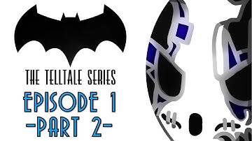 Batman: The Telltale Series | Let