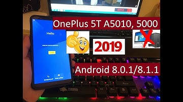 How to Bypass Google Gamil Account ID OnePlus 5T A5010, 5000