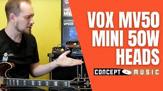 VOX MV50 - MINI 50W HEADS WITH NUTUBE | Concept Music with Alex