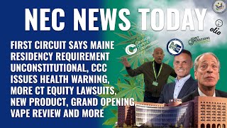 Maine law unconstitutional, CCC sends health warning, Lawsuits pile up in CT, Hoffman joins EO Care