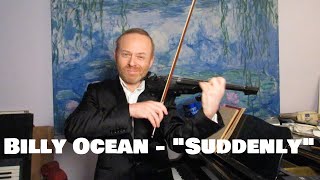 Video thumbnail of "Billy Ocean - "Suddenly" - electric violin cover by Lenny K, instrumental arrangement"