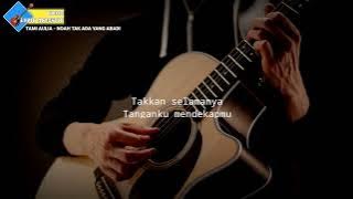 NOAH - TAK ADA YANG ABADI | TAMI AULIA MUSIK LIRIK INDONESIA COVER
