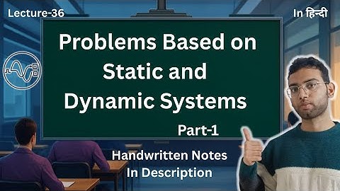 Problems Based on Static and Dynamic Systems | Part -1 || Signals and Systems