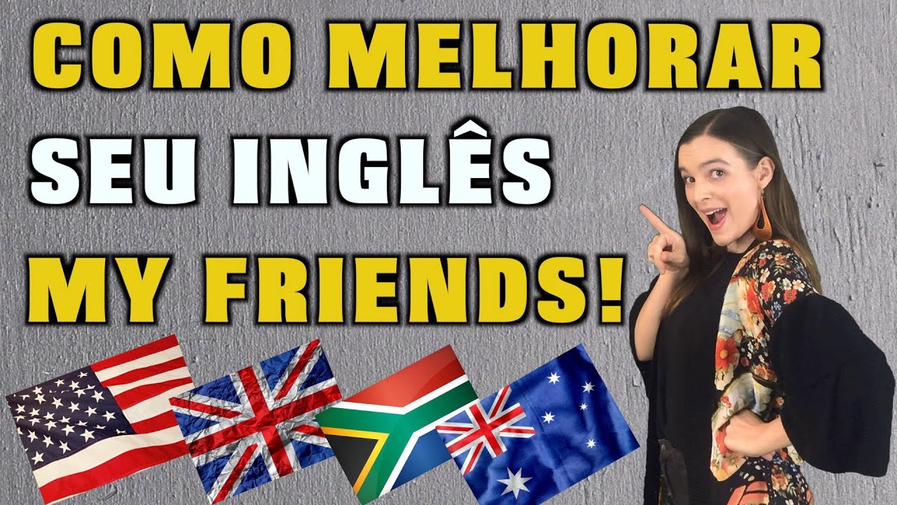 GRINGA D 5 DICAS DE COMO MELHORAR SEU INGL S YouTube