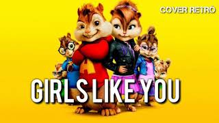 Alvin e os esquilos - GIRLS LIKE YOU