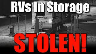 RVs BEING STOLEN FROM STORAGE! How To Stop RV Thieves? #RVtheft #RVing #StolenRV