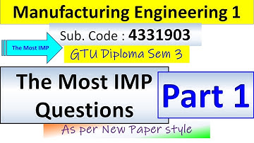 Most IMP Questions Part 1 | Mfg Engg 1 | Diploma Sem 3 | GTU