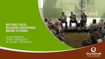 Beyond Yield: Building Profitable Regen Systems - Groundswell 2025