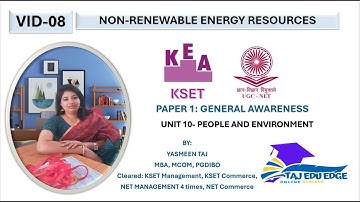 V8: NON-RENEWABLE ENERGY RESOURCES-UGC NET/KSET-PAPER 1-PEOPLE AND ENVIRONMENT
