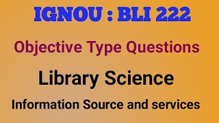 IGNOU : BLI222| Reference  Source and Services model questions