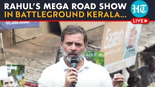 LIVE | Rahul Gandhi Holds Massive Roadshow In Kerela’s Kozhikode Ahead Of Lok Sabha Polls