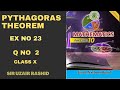 PYTHAGORAS THEOREM | EX 23 | Q no 2 | class X | sindh board | sir uzair Rashid