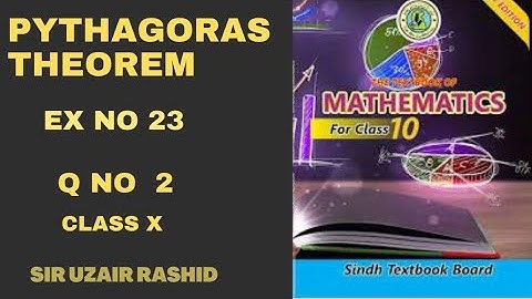 PYTHAGORAS THEOREM | EX 23 | Q no 2 | class X | sindh board | sir uzair Rashid