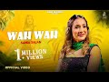 Wah wah official  sania salan  vee  shine records  latest punjabi songs 2023