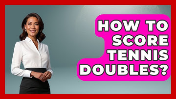 How To Score Tennis Doubles? - The Racket Xpert