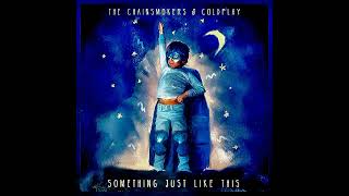 THE CHAINSMOKERS \u0026 COLDPLAY - Something Just Like This (Lyric) VIP$ 🎧