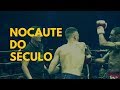 Nocaute do século