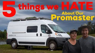 Five things we HATE about our PROMASTER