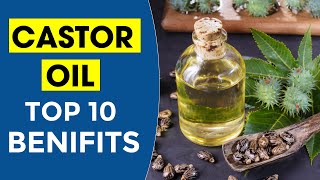 10 Miraculous Benefits of Castor Oil