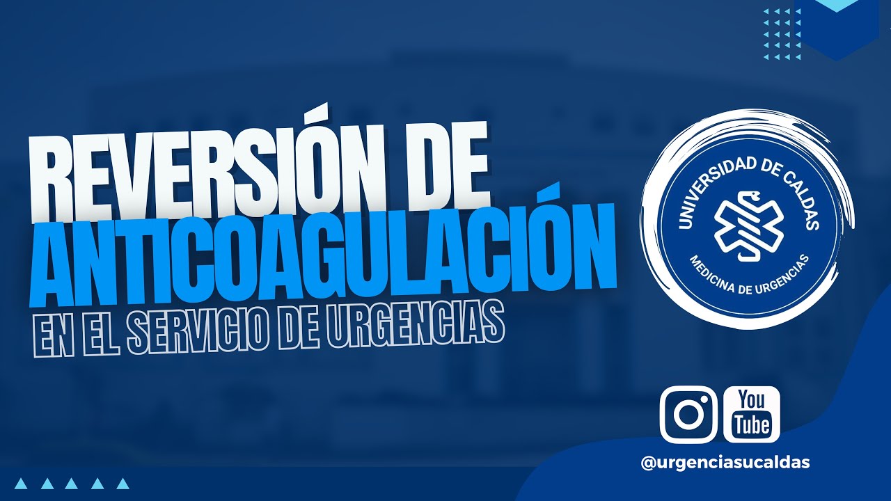 Reversión de anticoagulación - Dra. Vanessa Uribe