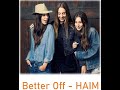 Better Off HAIM mp3