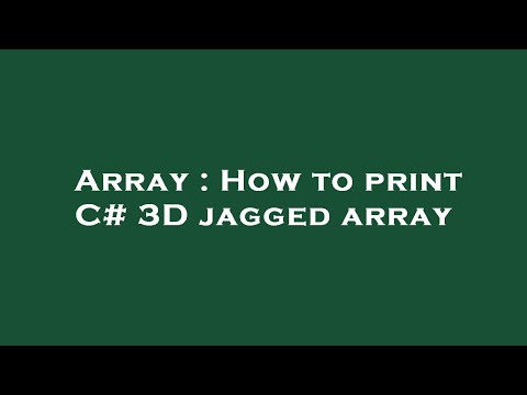 Array : How to print C# 3D jagged array
