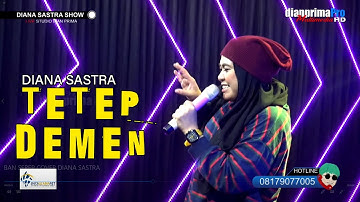 TETEP DEMEN DIANA SASTRA