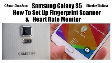 How To Setup Fingerprint Scanner & Heart Rate Monitor On Samsung Galaxy S5