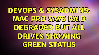 DevOps & SysAdmins: Mac Pro says RAID degraded but all drives showing green status