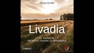 Vova Gridin - Livadia (DJ Sedatophobia Remix)