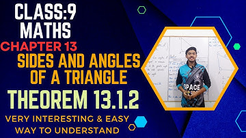 Theorem 13.1.2 - Class 9 - Chapter 13 - Sides and Angles of a Triangle - Maths - Sir Aizaz.