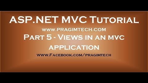 Part 5  Views in an mvc application