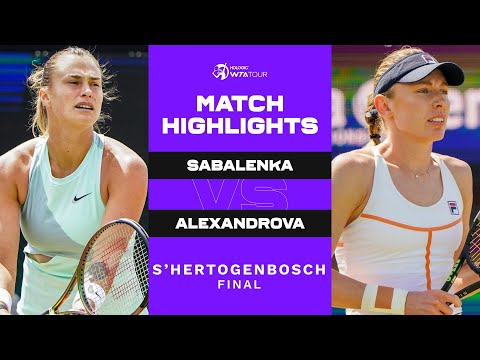 Aryna Sabalenka vs. Ekaterina Alexandrova | 2022 s-Hertogenbosch Final | WTA Match Highlights