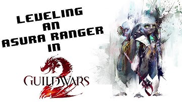 Guild Wars 2 Ranger Leveling [Part 1]