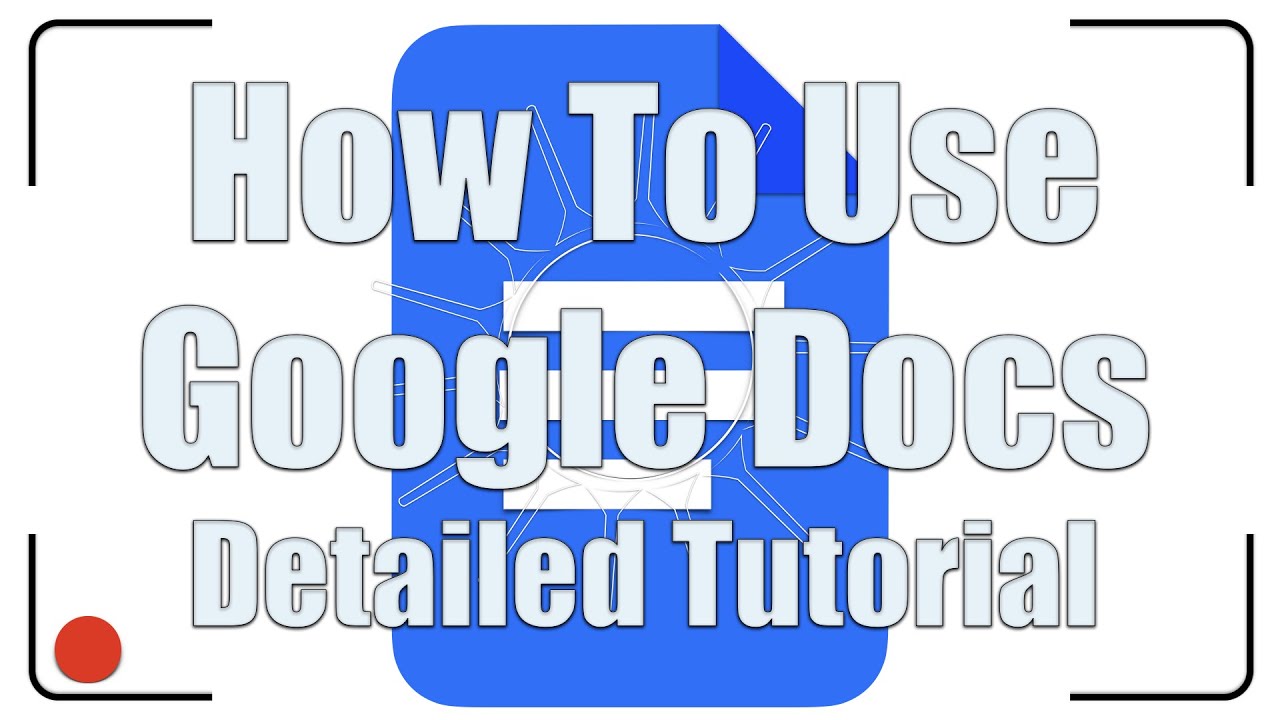 How to Use Google Docs - Detailed Tutorial - YouTube