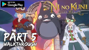 [Walkthrough Part 5] Ni No Kuni: Cross Worlds (Japanese Voice) (Android) Maximum Graphics Settings