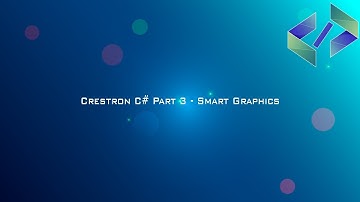 Crestron C# Part 3 - SmartGraphics