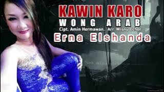 KAWIN KARO WONG ARAB - ERNA ELSHANDA - KARAOKE 2022