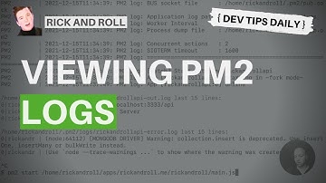 DevTips Daily: Rick and Roll Project - Viewing PM2 Logs