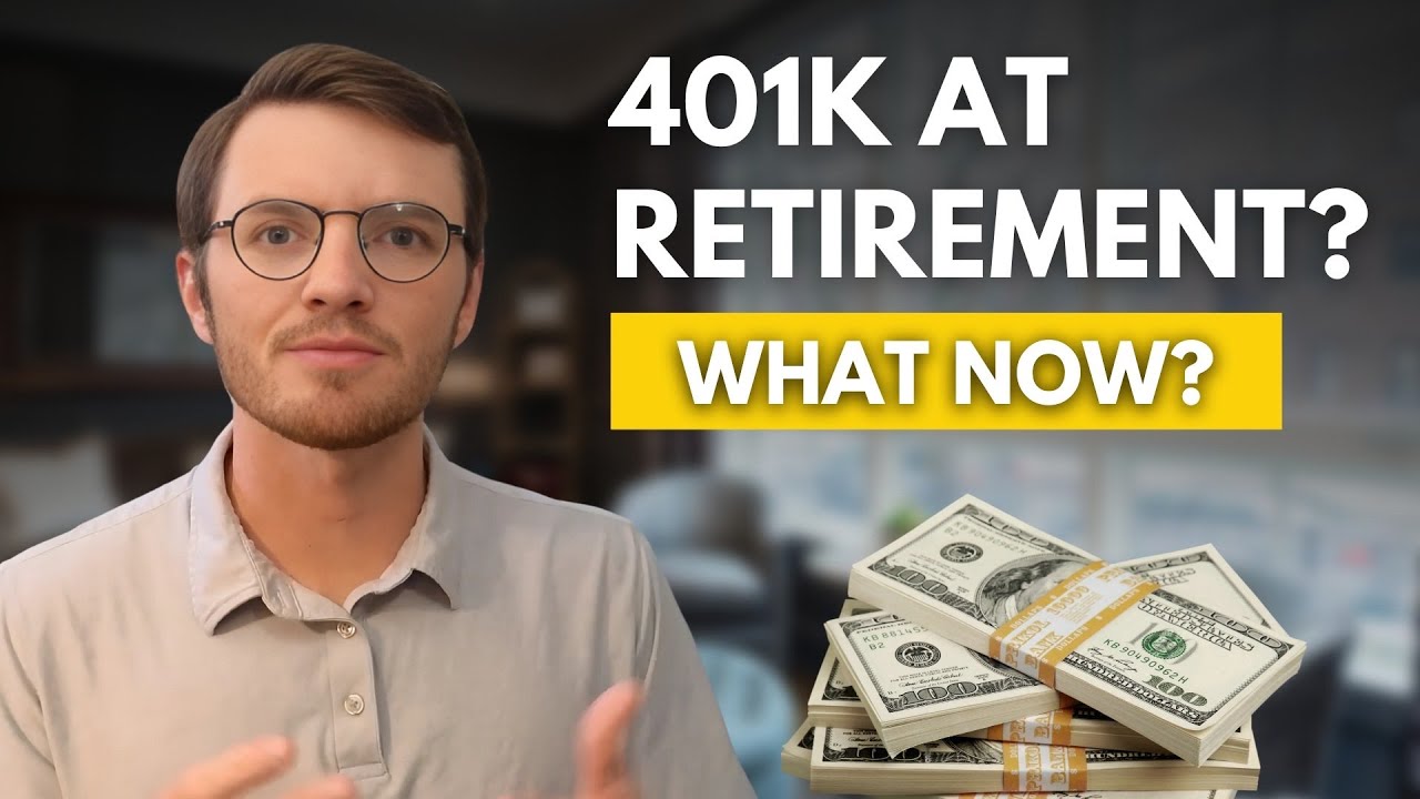 What To Do With Your 401k At Retirement (Smart &amp; Simple Guide) - YouTube