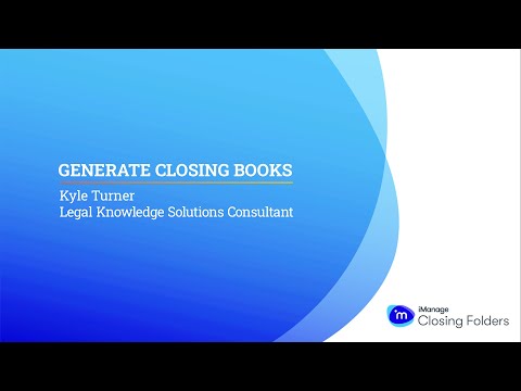 iManage Closing Folders - Generate Closing Books