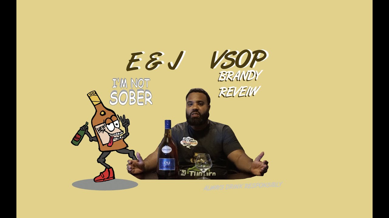 E & J VSOP review E&J VSOP Brandy review YouTube