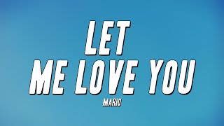 Mario - Let Me Love You (Lyrics)