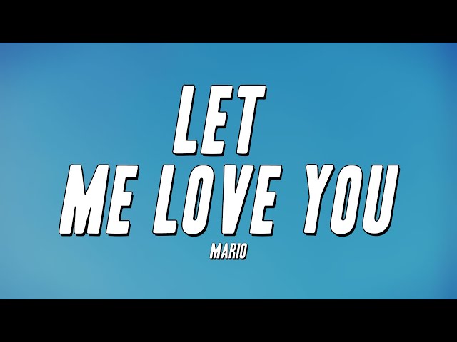 Mario - Let Me Love You (Lyrics)