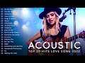 Top English Acoustic  Songs 2022 - Top Popular Tiktok Love Songs Cover Playlist